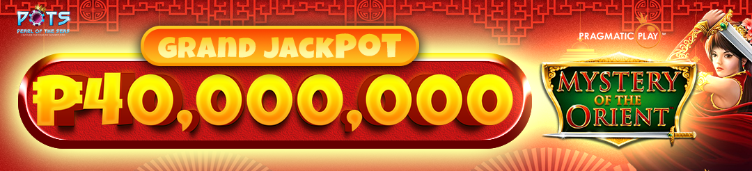 Mystery of the Orient - ₱40,000,000 Grand Jackpot